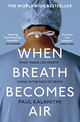 When Breath Becomes Air: The ultimate moving life-and-death story von Vintage